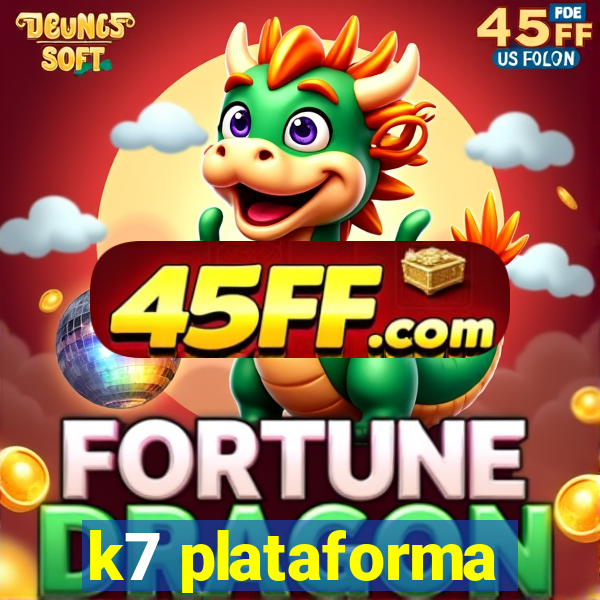 k7 plataforma